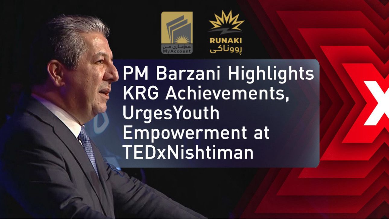 PM Barzani Highlights KRG Achievements like Runaki Project and MyAccount, Urges Youth Empowerment at TEDxNishtiman